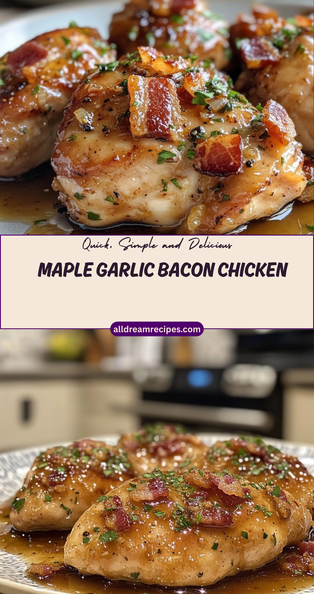 Maple Garlic Bacon Chicken
